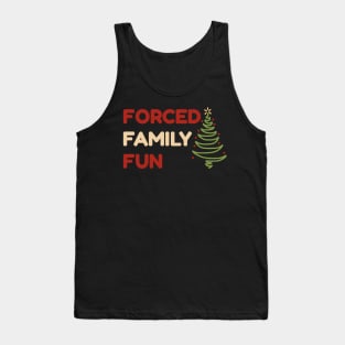 Forced Family Fun Tank Top